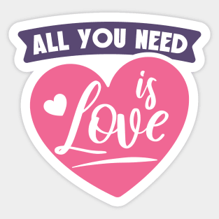 All You Need is Love Sticker
